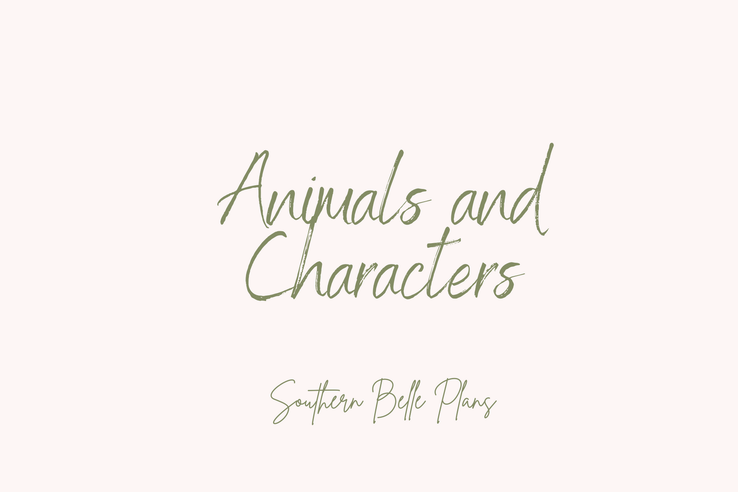Animals & Characters
